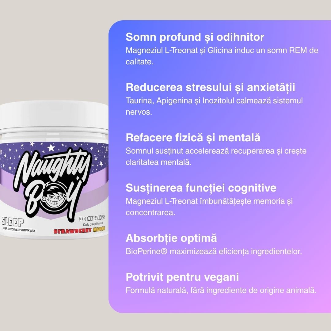 Somn regenerator. Energie vibrantă. Claritate mentală. Formula de Somn Naughty Boy.