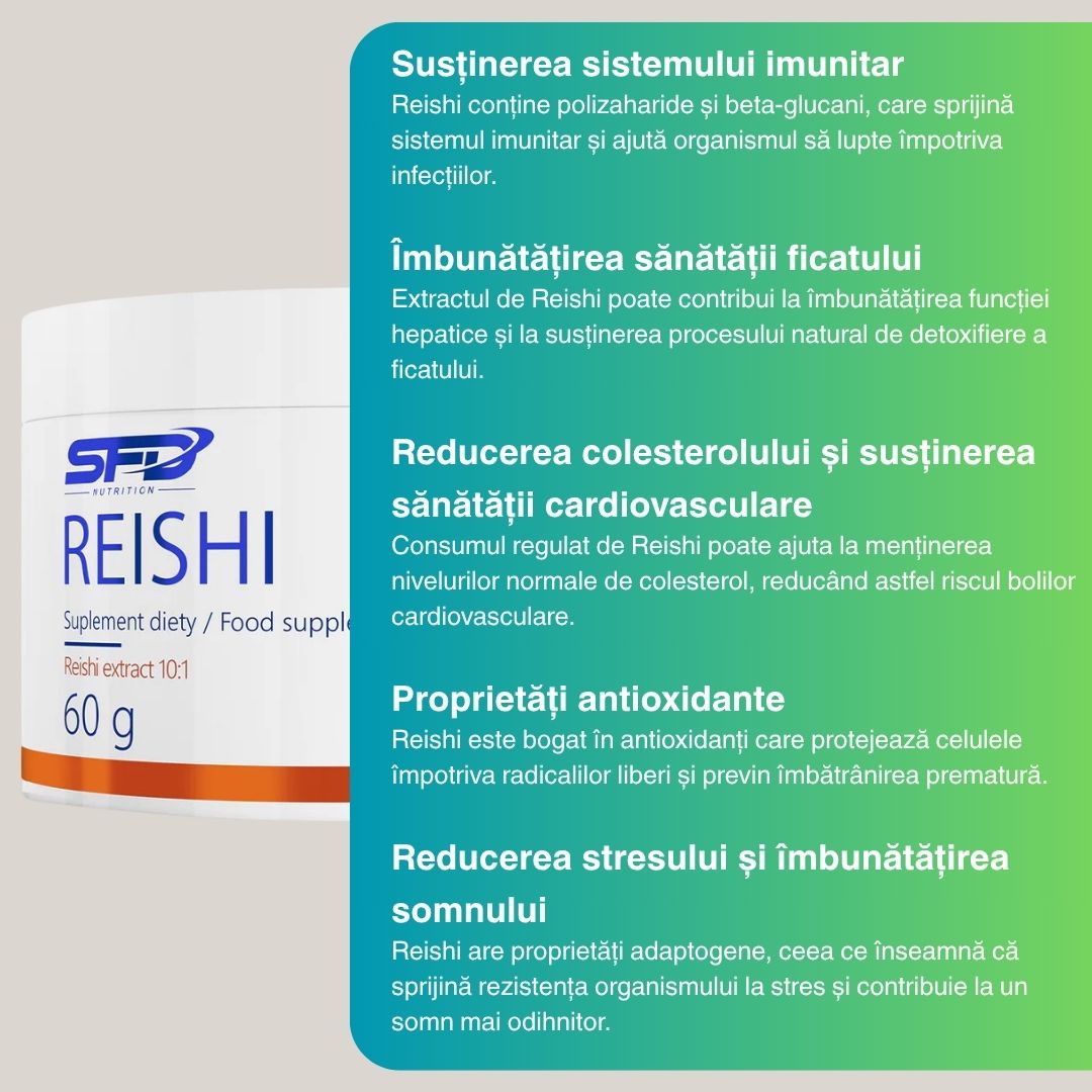 Reishi SFD: Imunitate puternică, echilibru interior, vitalitate sporită.