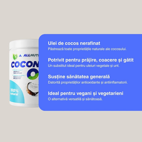 Ulei cocos nerafinat ALLNUTRITION, presat la rece. Puritate absolută pentru o bucătărie sănătoasă.